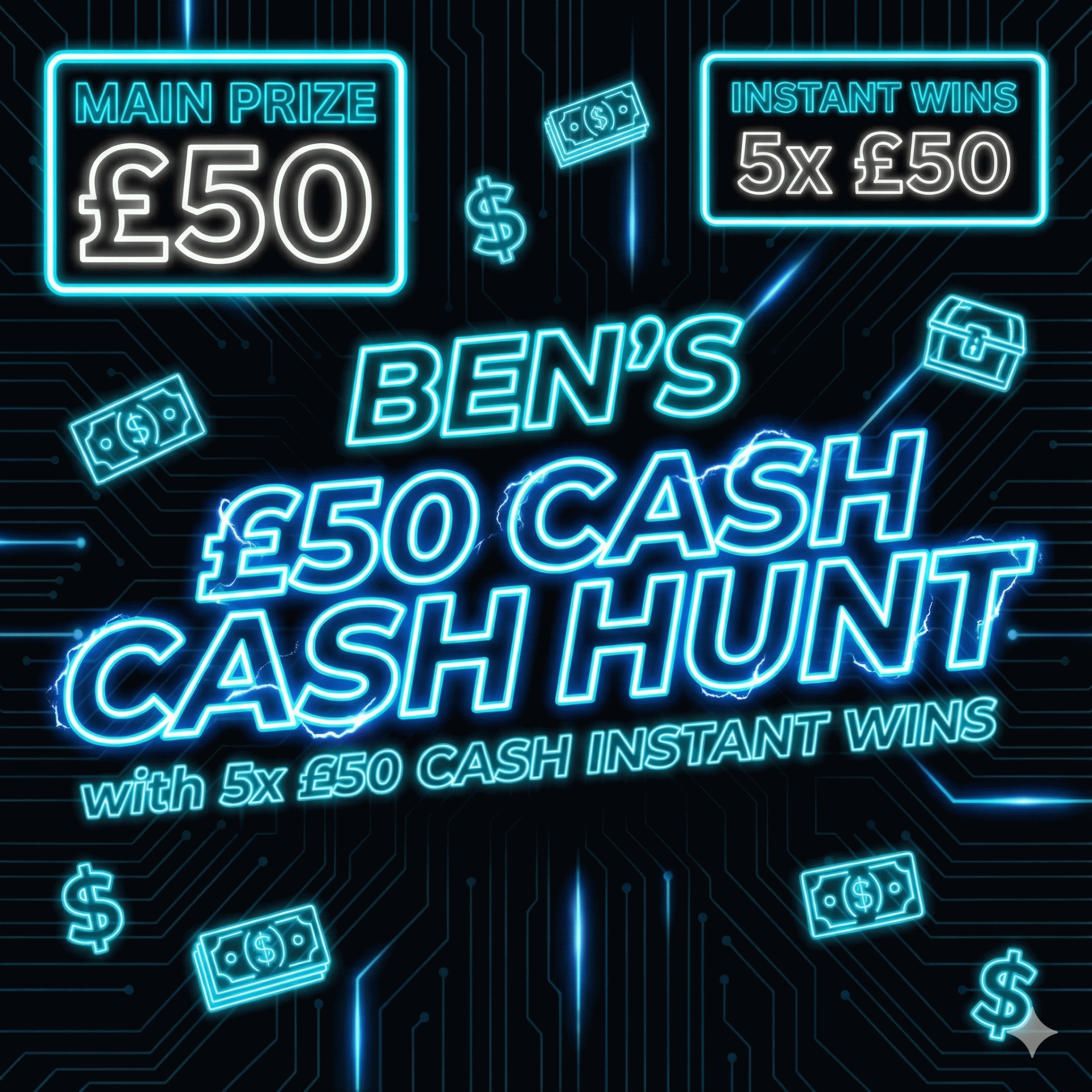 Ben's Cash Hunt - Main Prize £50