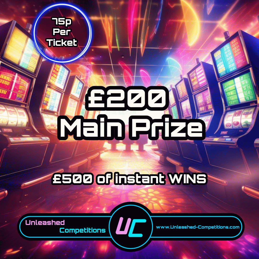 £200 Main Prize (£500 of Instant WINS)